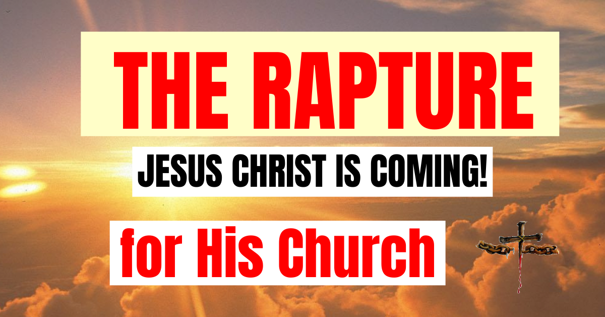 What is the Rapture and is it Biblical? End Times Prophecy