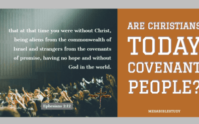 Are Christians Today a Covenant People?