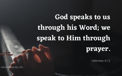 God Speaks to Us through His Word; We Speak to Him through Prayer