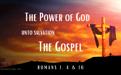 The Power of God Unto Salvation is the Gospel