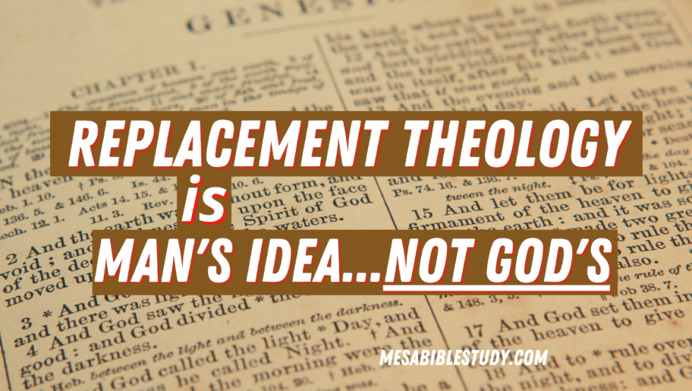 Replacement Theology Is Man's Idea Not God's - Free Bible Study Classes ...