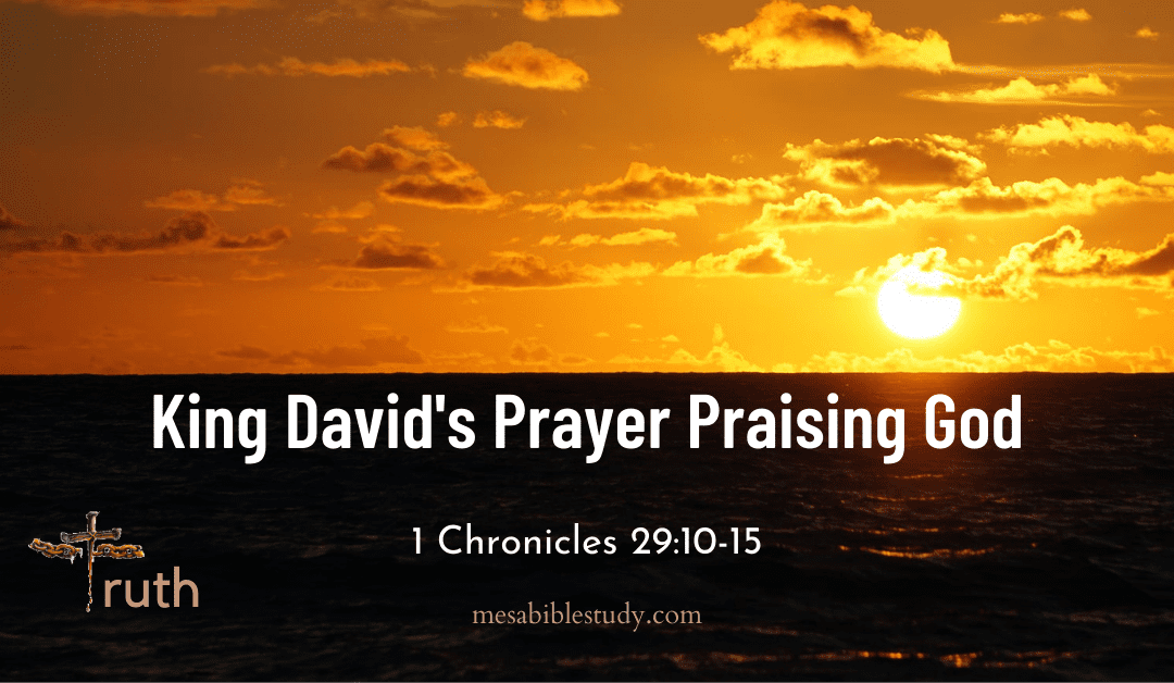 King David’s Powerful Prayer Praising God for His Majesty