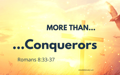 Believers are More than Conquerors Romans 8:37