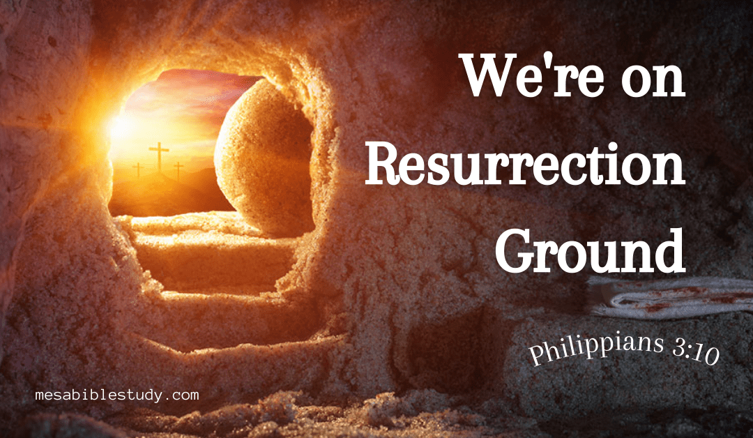Believers are on Resurrection Ground ‘Our Faith Rest On Christ Resurrection from the Dead’