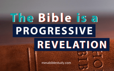 The Bible is a Progressive Revelation – ‘Scripture wasn’t Revealed All at Once to Adam, Noah, Abraham, Moses or the Twelve Apostles’
