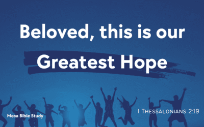 Beloved, this is our Greatest Hope