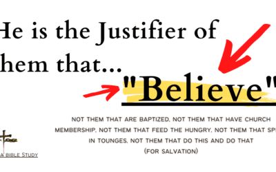 God is the Justifier of those that Believe the Gospel Alone “Nothing Else”