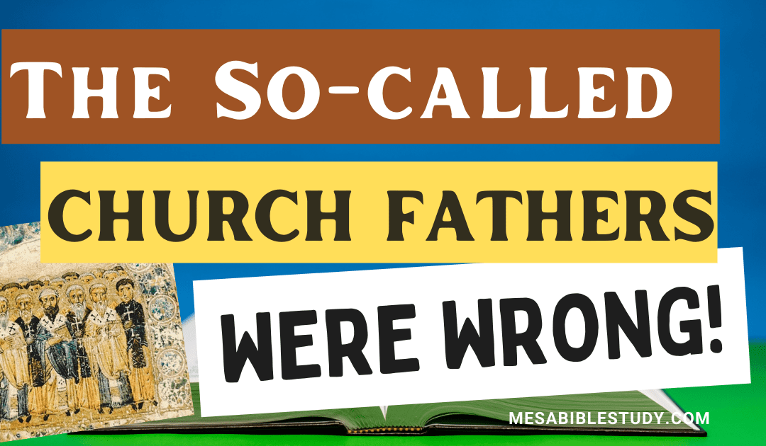 The So-Called “Church Fathers” Were Wrong; The Church Did Not Replace Israel
