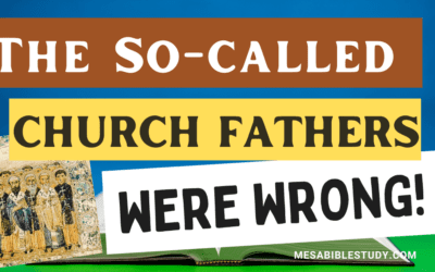 The So-Called “Church Fathers” Were Wrong; The Church Did Not Replace Israel