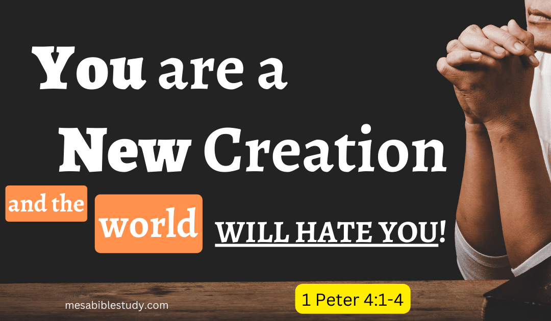 “Persecution is Coming” The World Hates You! Because You are a New Creation