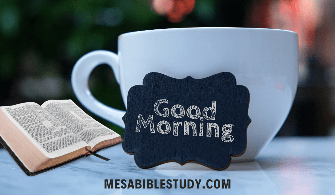 Starting the Day with Praise: The Encouragement of Psalm 5:3