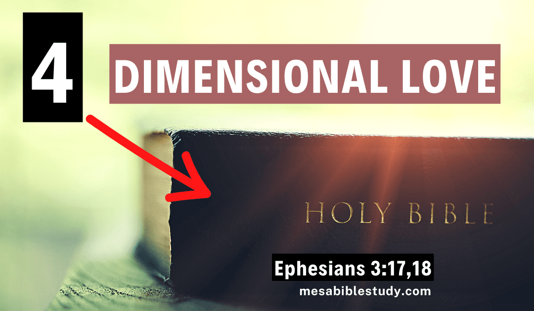 The Mind-Boggling Unfathomable 4 Dimensions of Christ’s Love in Our Lives