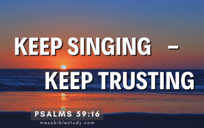 Singing in Times of Trouble: Psalm 59:16 and Worshipping in the Midst of Suffering