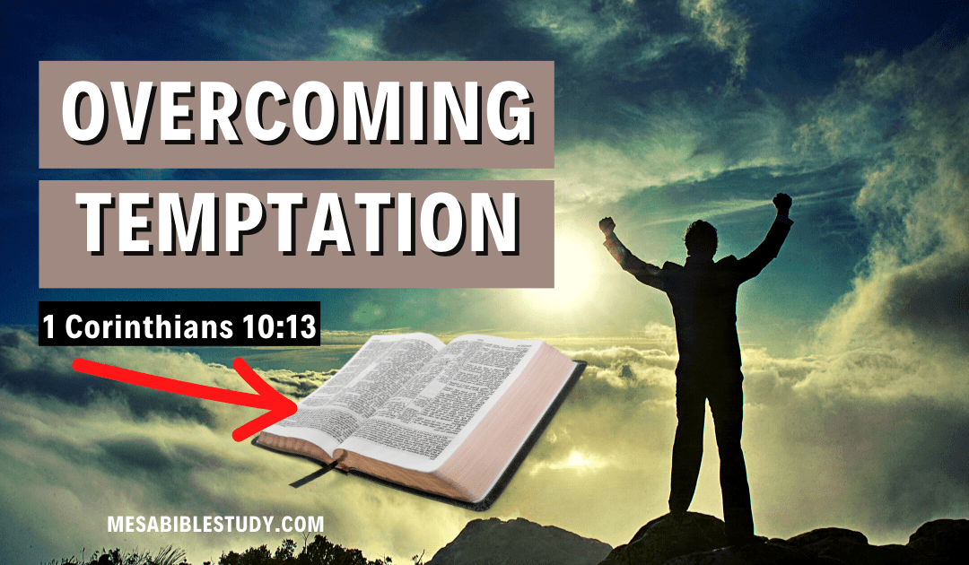 Overcoming Temptation: 2 Powerful Bible Verses to Encourage You