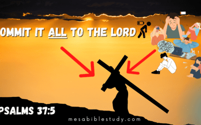 This will Encourage You! Commit it “All” to the Lord: And Leave it with Him
