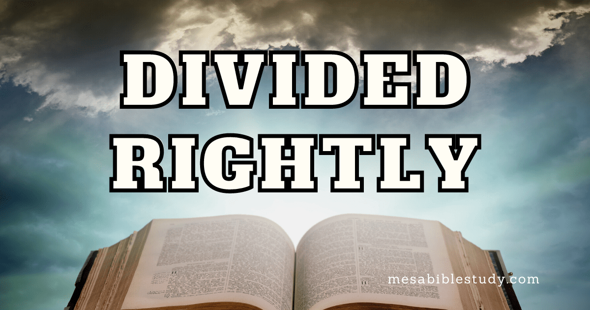 Rightly Dividing the Word of Truth Removes Confusion