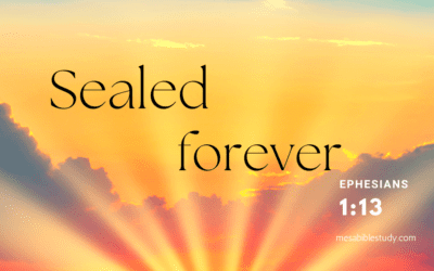 Sealed with the Holy Spirit – Forever with God