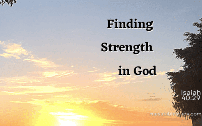 Finding Strength in God – He Gives Power to the Weak