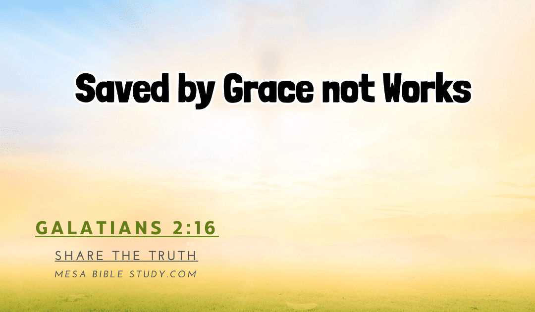 Saved by Faith Alone Not Works of the Flesh