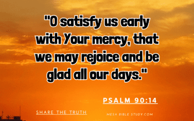 Satisfy Us Early with Your Mercy ‘Daily Devotional’