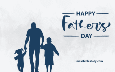 5 Encouraging Bible Verses for a Happy Father’s Day