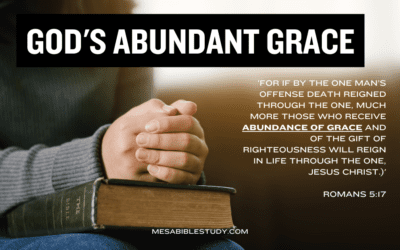 The Abundance of God’s Grace – Given Freely