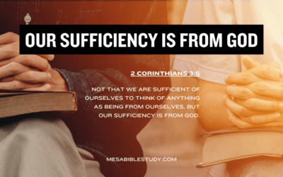 Our Sufficiency is from God – 2 Corinthians 3:5