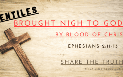 Gentile Salvation by the Blood of Christ – Ephesians 2:11-13