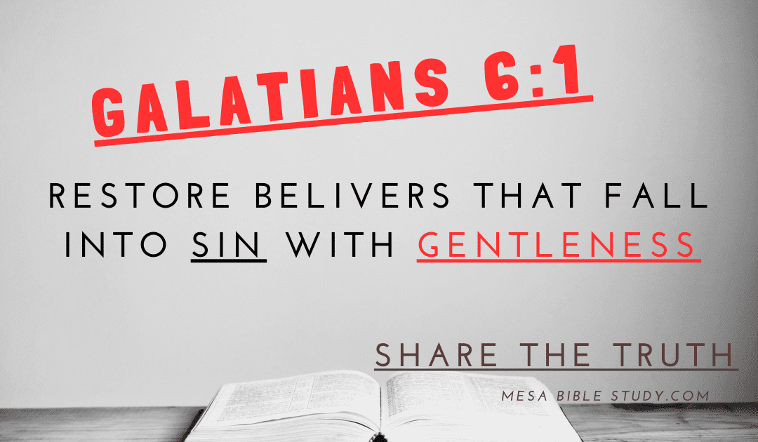 Don’t Judge But Restore Fallen Believers with Gentleness