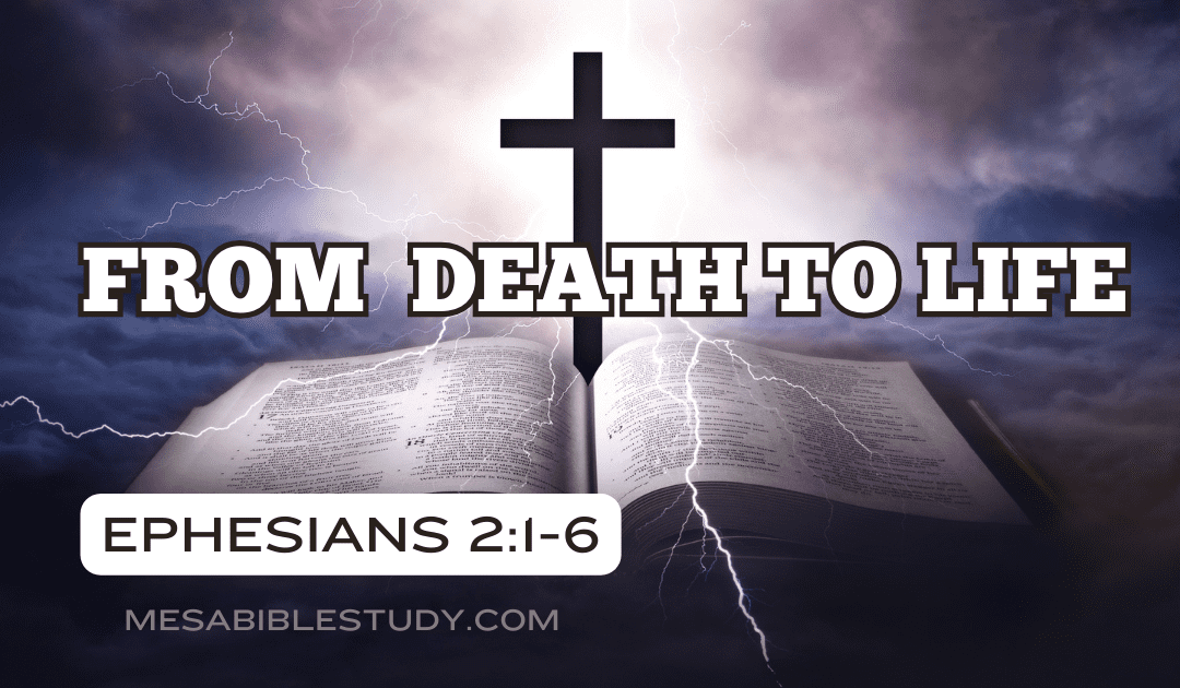 Ephesians 2:1-6 – From Death to Life: But God!