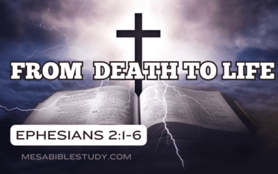 Ephesians 2:1-6 – From Death to Life: But God!