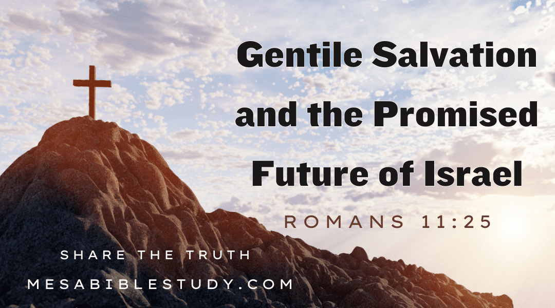 The Mystery: Gentile Salvation and the Future of Israel