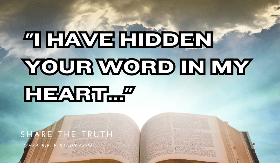 Hide God’s Word in Your Heart – Psalm 119:11