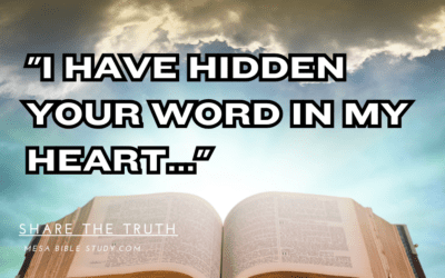 Hide God’s Word in Your Heart – Psalm 119:11
