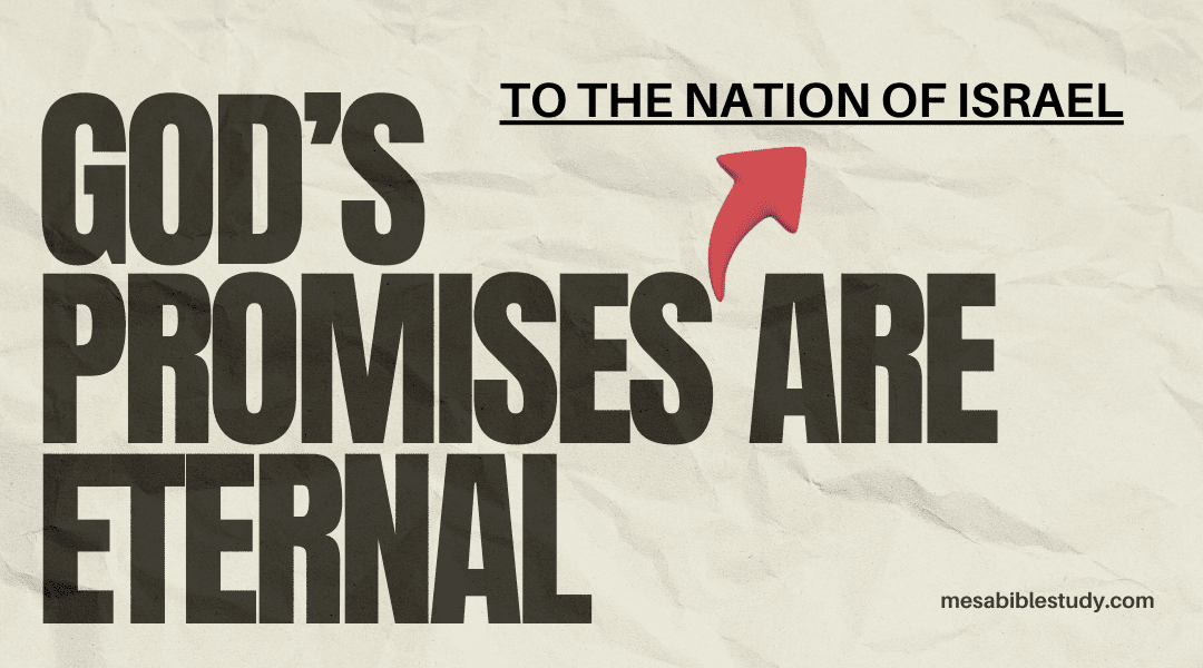 God’s Promises to Israel are Everlasting