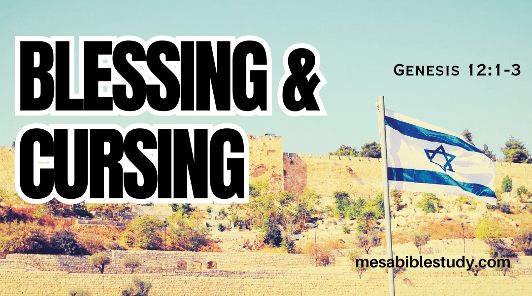 Cursing Israel results in curses; bless Israel and be Blessed