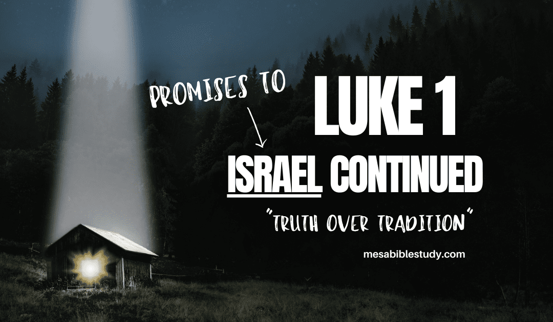 Luke Chapter 1: The Continuation of God’s Promises to Israel