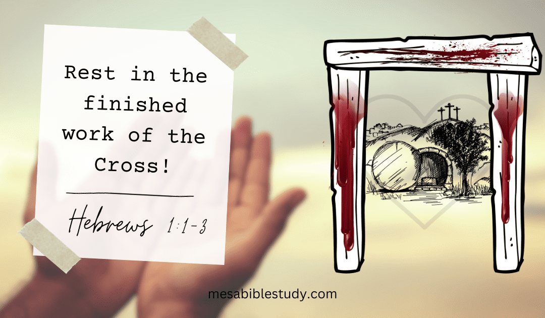 The Perfect Work of the Cross: Rest in His Completion