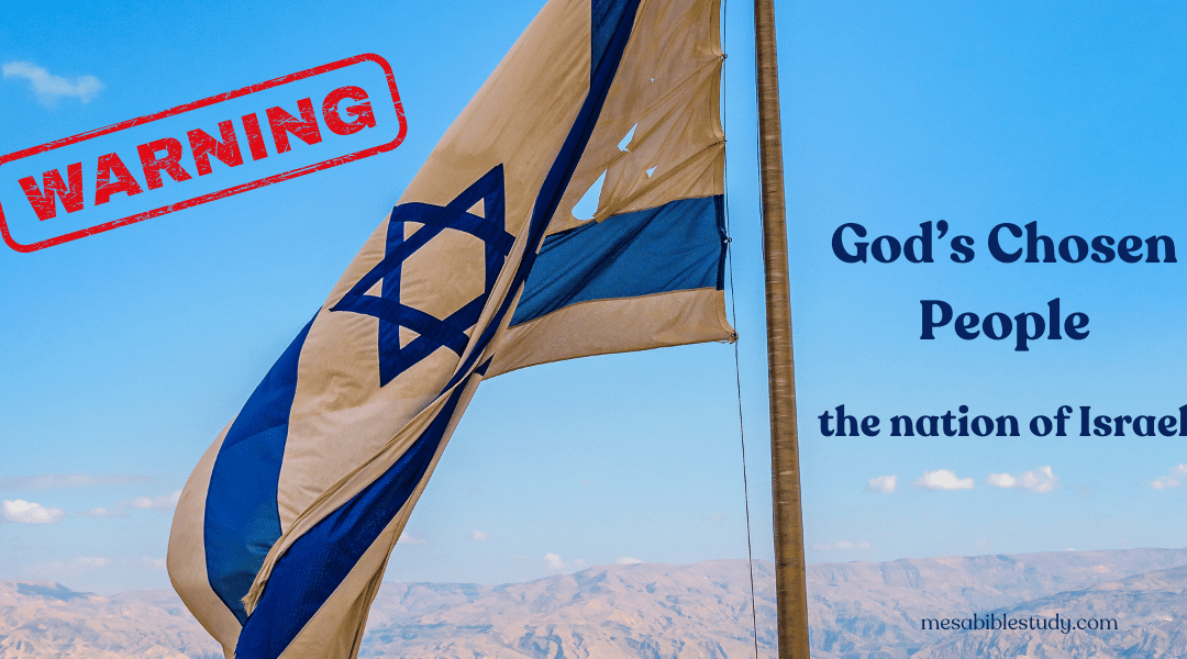 A Warning to All: The Unyielding Promises to God’s Chosen People