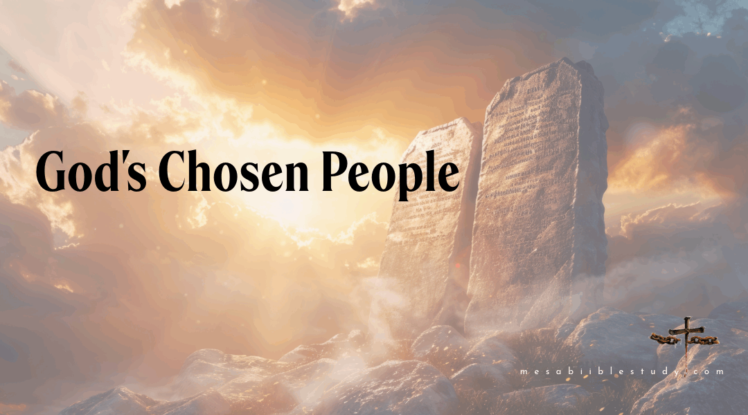 Part 6: Israel: God’s Chosen Nation “Israel”
