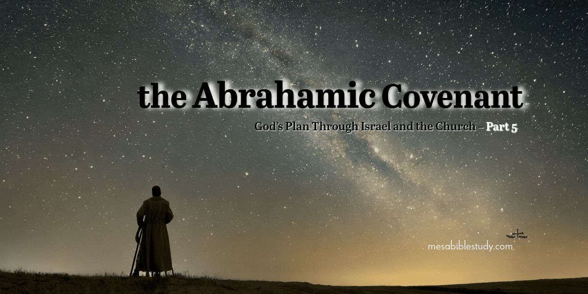 God’s Plan Through Israel and the Church – Part 5