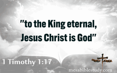 Jesus Christ Is God: The King Eternal, Immortal, Invisible