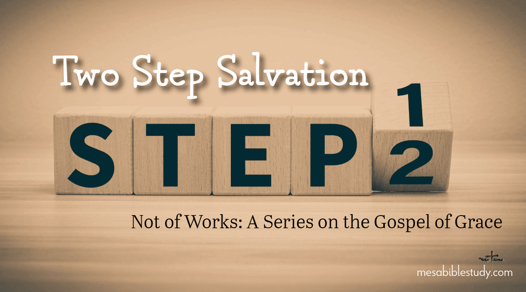📖 Post 3: Justification Is Salvation (2 Step Salvation)