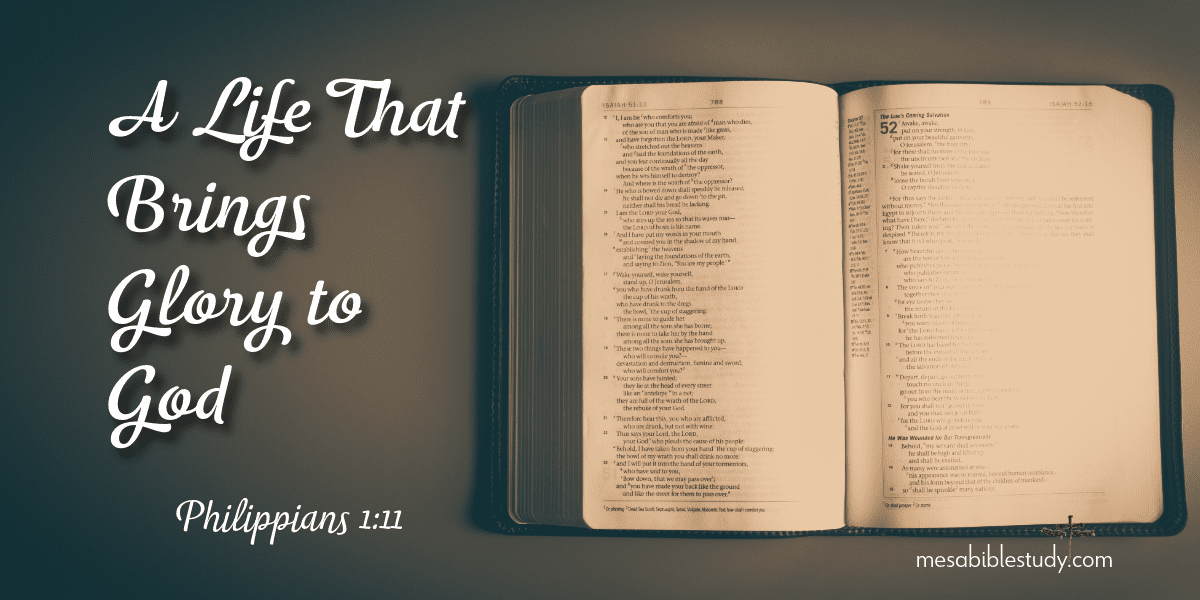 Philippians 1:11 A Life That Brings Glory to God