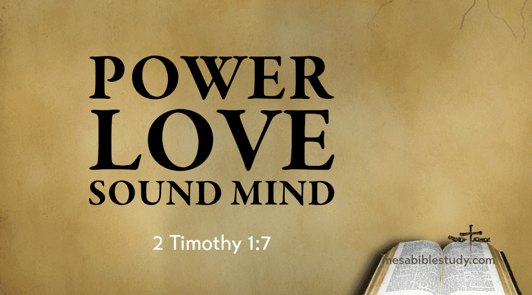 No Fear—Only Power, Love and a Sound Mind