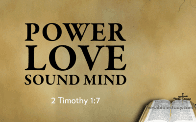 No Fear—Only Power, Love and a Sound Mind