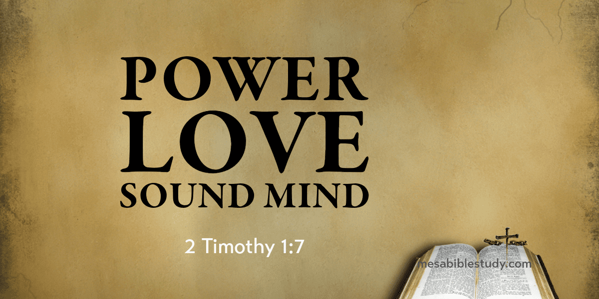 Power, Love and a Sound Mind