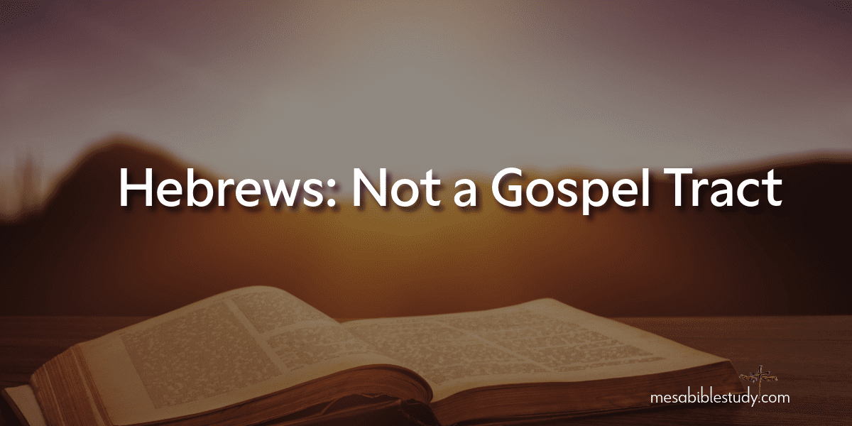 the book of Hebrews not a gospel tract