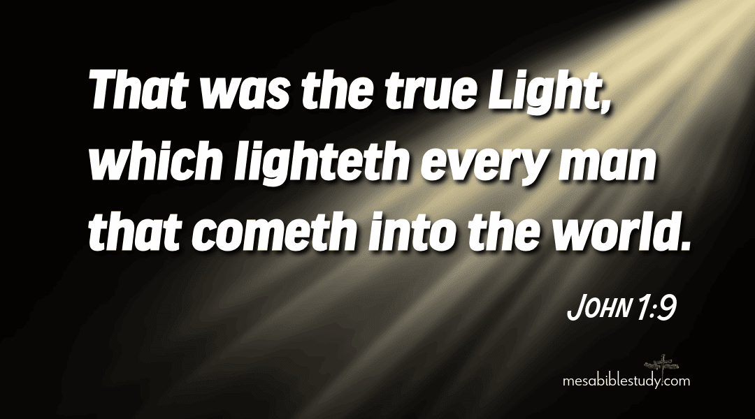 The Light That Leaves No Excuse — A Breakdown of John 1:9