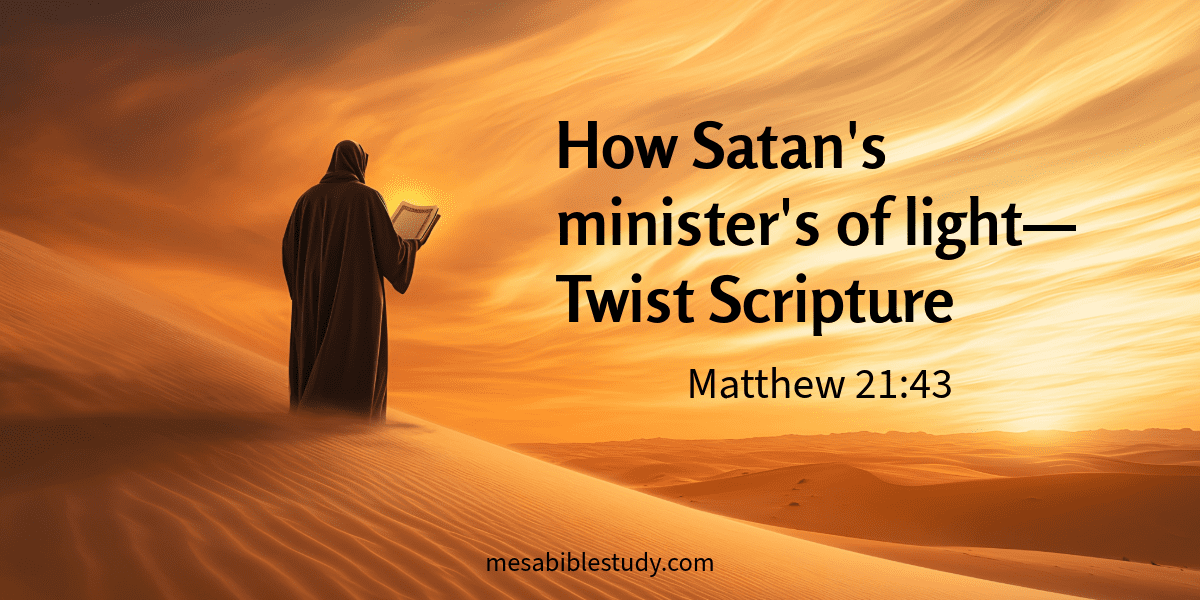 How Satan's minister's twist scripture